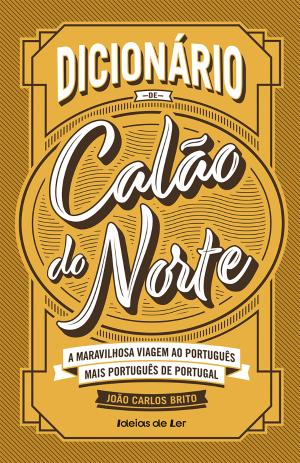 Dicionário de Calão do Norte com três mil entradas do Minho