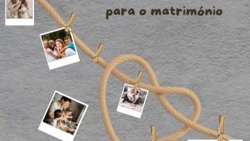 Preparação para matrimónio pretende mostrar aos noivos que o amor é presente de Deus que deve ser sempre cultivado